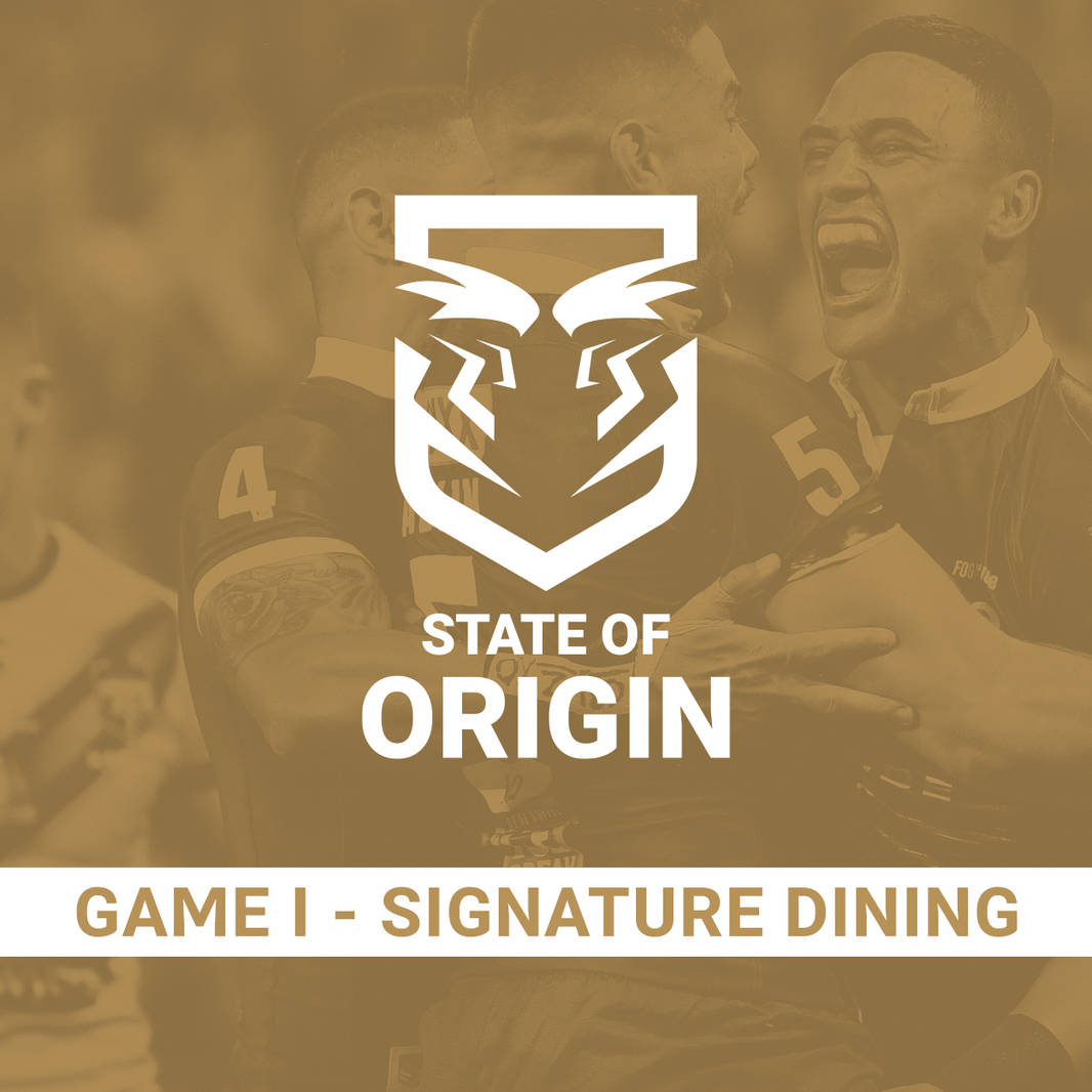 State of Origin Game I - Signature Dining0