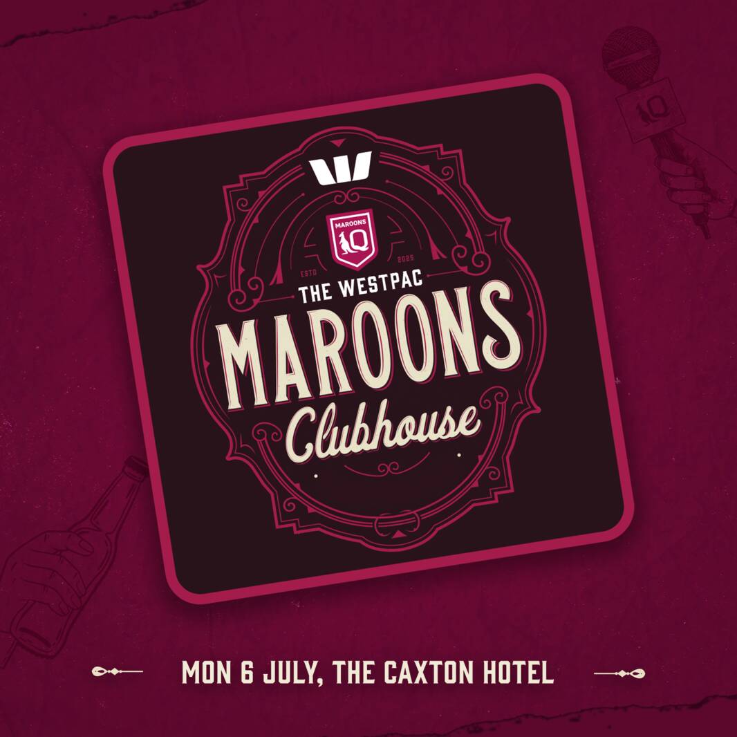 The Westpac Maroons Clubhouse - Monday0